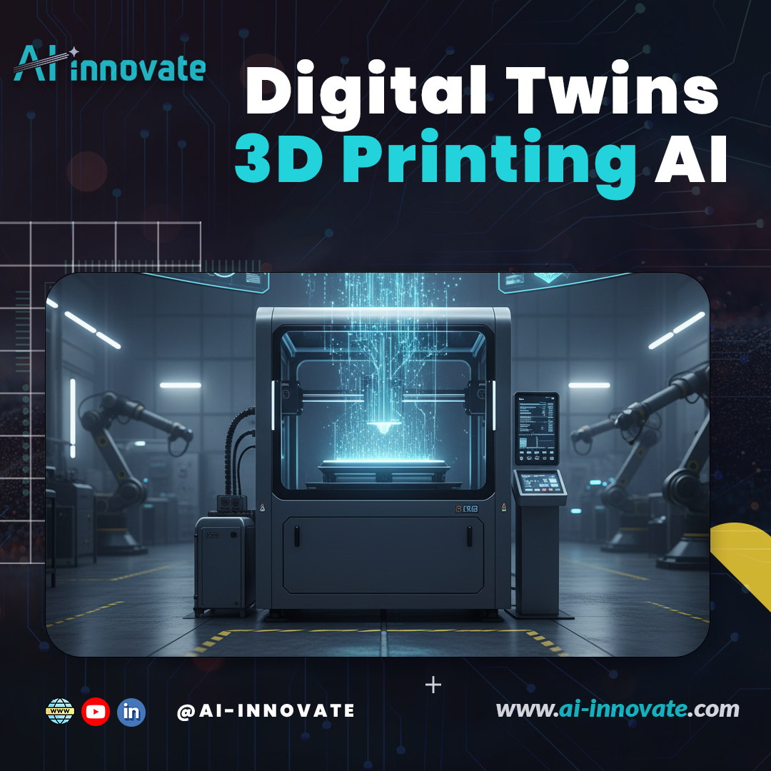 Digital Twins & 3D Printing with AI - Smarter Manufacturing