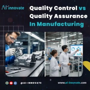 Quality Control vs Quality Assurance in Manufacturing