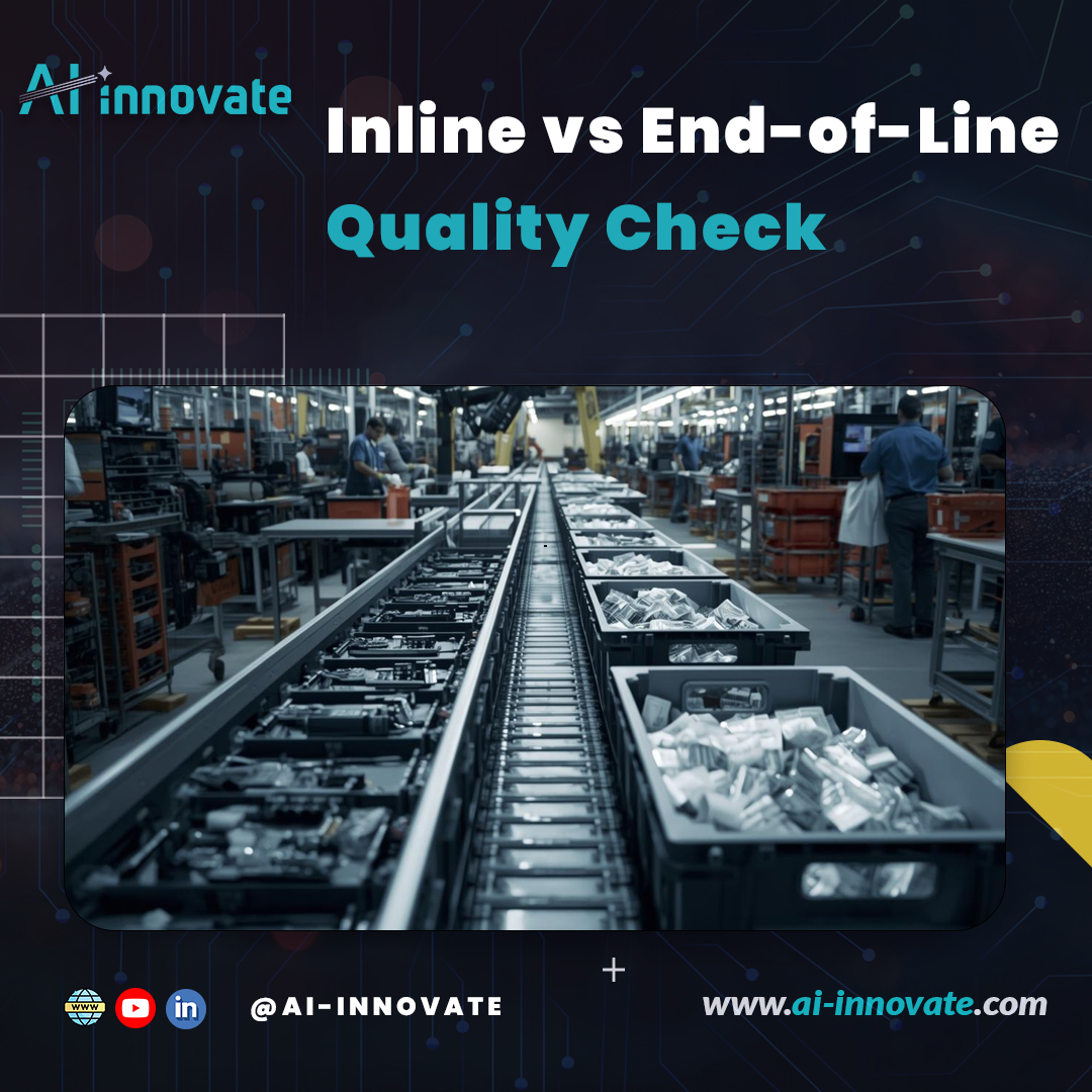 Inline Inspection vs End-of-Line Quality Checks