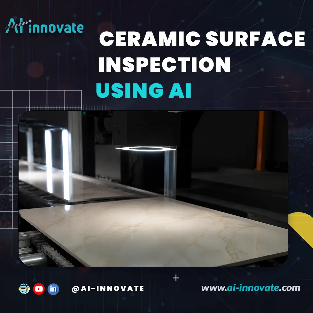 Ceramic Surface Inspection Using AI