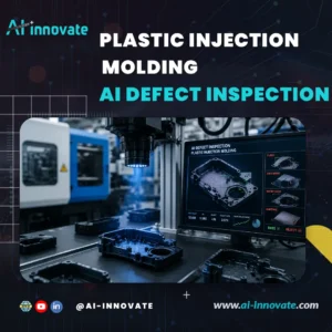 Plastic Injection Molding AI Defect Inspection