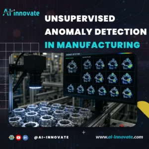 Unsupervised Anomaly Detection in Manufacturing